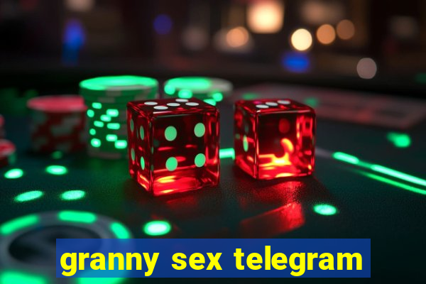 granny sex telegram